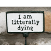 Plant Sign - Literally Dying