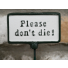 Plant Sign -  Please Don't Die