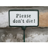Plant Sign -  Please Don't Die