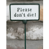 Plant Sign -  Please Don't Die
