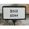 Plant Sign -  Still Alive